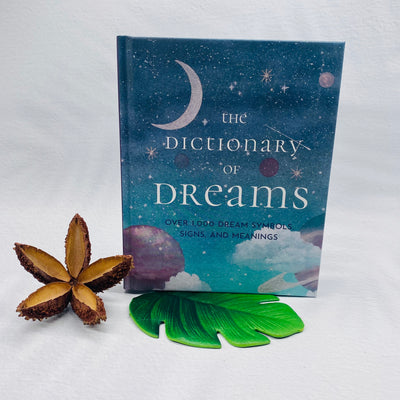 The Dictionary of Dreams - Over 1000 Symbols, Signs and Meanings